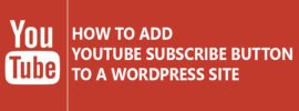 How to Add YouTube Subscribe Button in WordPress