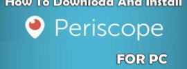 Periscope for PC Download Free – Install on Windows 8.1/10/8/7