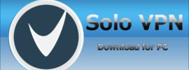 Solo VPN for PC on Windows 10/8.1/8/7/XP & Vista and Mac Computer