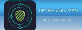 CM Security VPN for PC