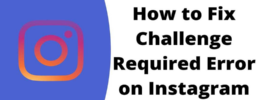 how to fix challenge required on instagram