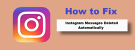 How to Fix Instagram Messages Deleted Automatically