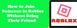 How to Join Someone in Roblox Without Being Their Friend