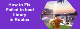 How to Fix Failed to load library in Roblox