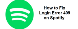 How to Fix Login Error 409 on Spotify