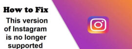 How to Fix This version of Instagram is no longer supported