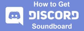 How to Get Discord Soundboard