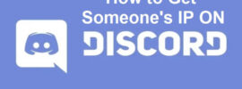 How to Get Someone’s IP on Discord