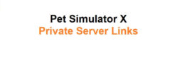 Pet Simulator X Private Server Links