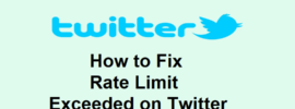 How to Fix Rate Limit Exceeded on Twitter