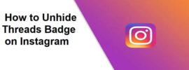 How to Unhide Threads Badge on Instagram