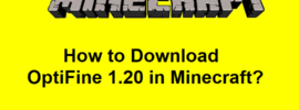 How to Download OptiFine 1.20 in Minecraft