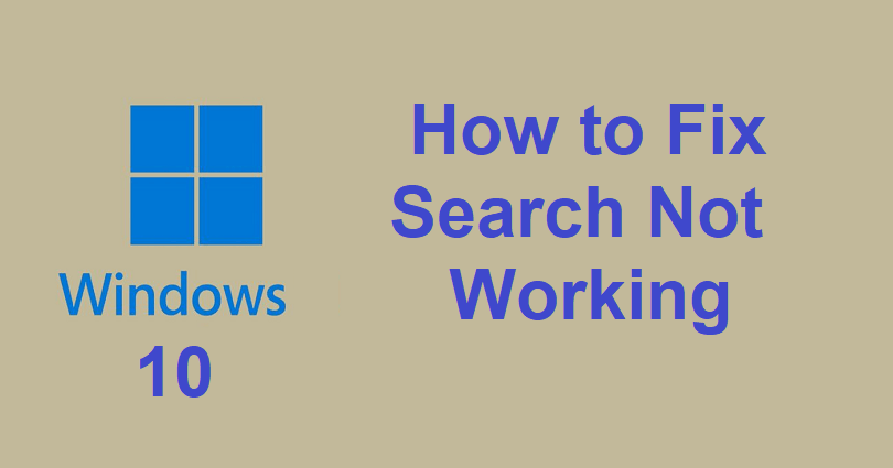 How to Fix Windows 10 Search Not Working