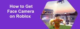 How to Get Face Camera on Roblox