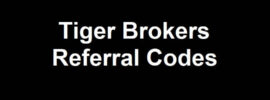 Tiger Brokers Referral Codes