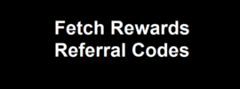 Fetch Rewards Referral Codes